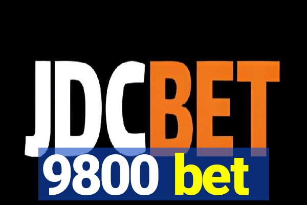 9800 bet