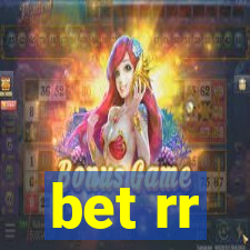 bet rr