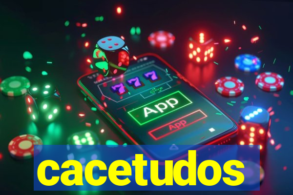 cacetudos