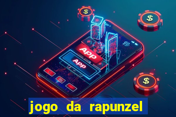 jogo da rapunzel enrolados problema em dobro