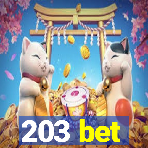 203 bet