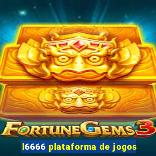 l6666 plataforma de jogos