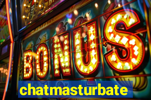 chatmasturbate