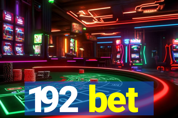 192 bet