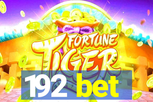 192 bet