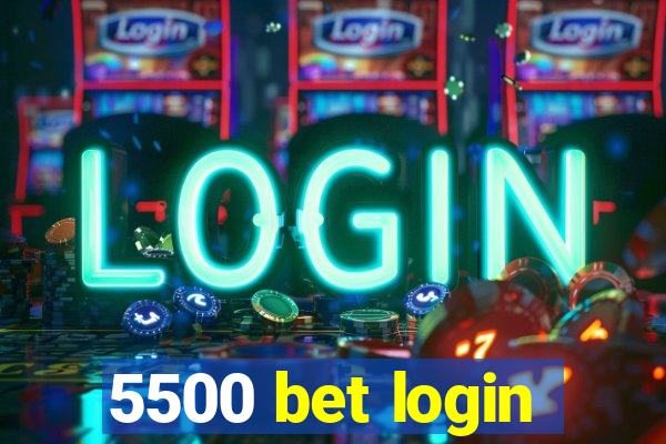 5500 bet login