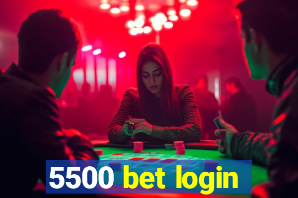 5500 bet login