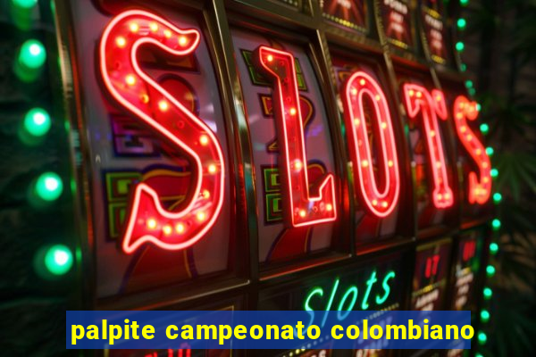 palpite campeonato colombiano