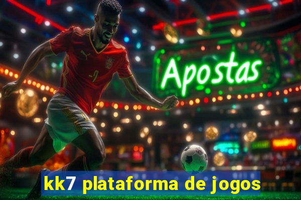 kk7 plataforma de jogos