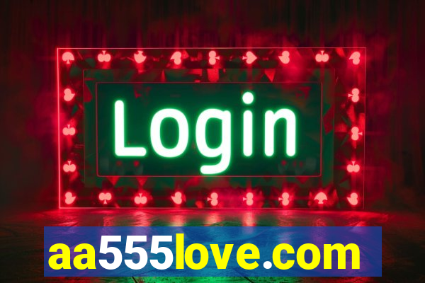 aa555love.com