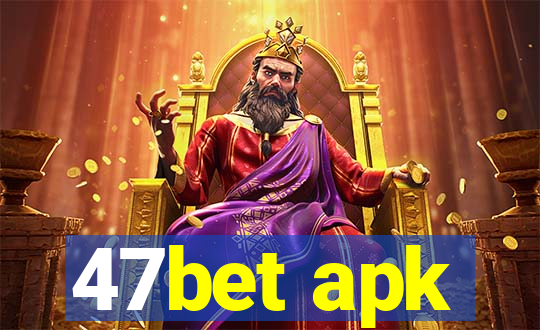 47bet apk