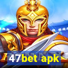 47bet apk