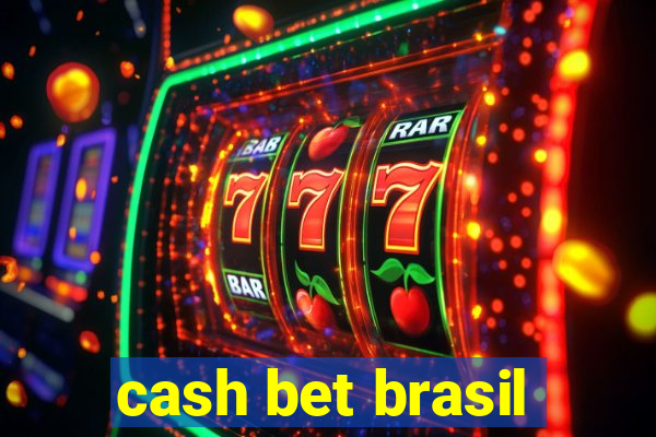 cash bet brasil