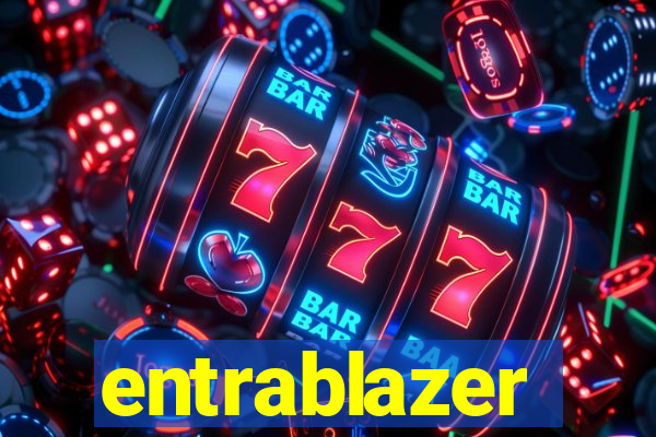 entrablazer