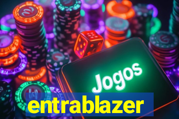 entrablazer