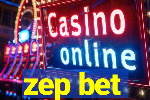 zep bet