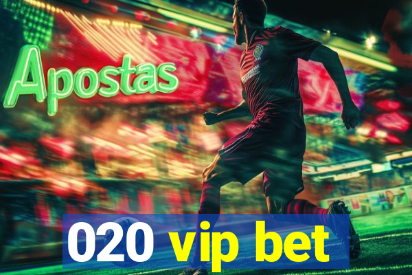 020 vip bet