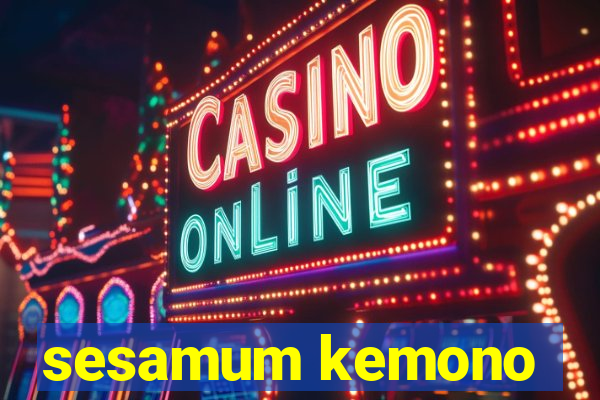 sesamum kemono