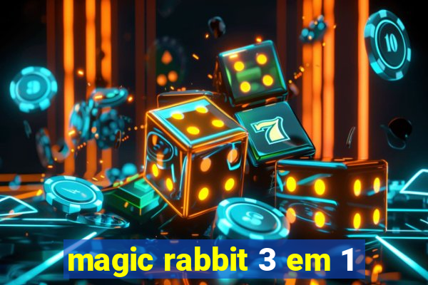 magic rabbit 3 em 1