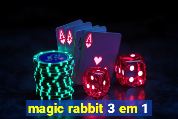 magic rabbit 3 em 1