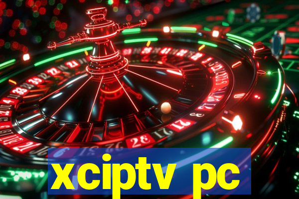 xciptv pc