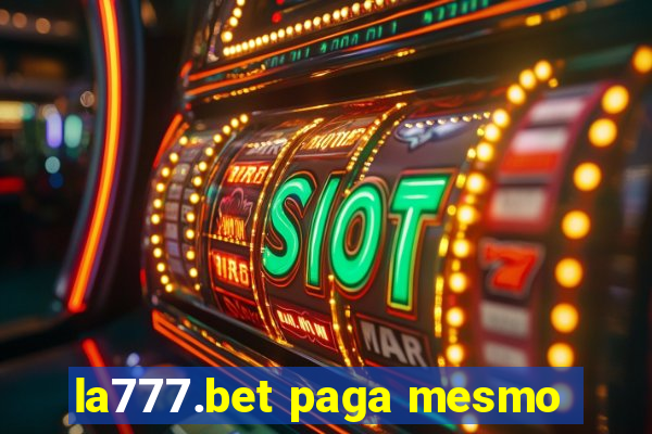 la777.bet paga mesmo