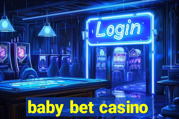 baby bet casino