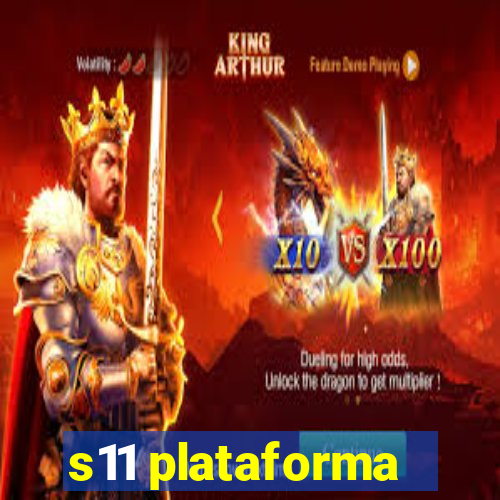 s11 plataforma