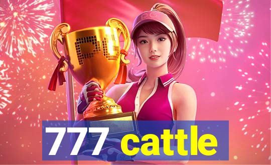 777 cattle