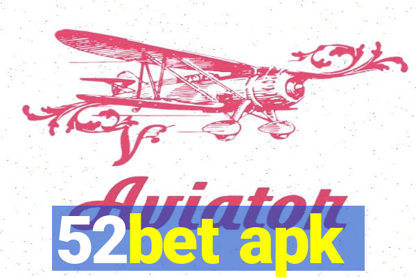 52bet apk