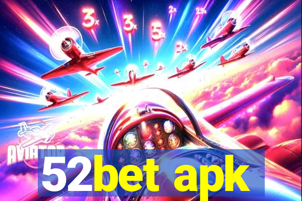 52bet apk