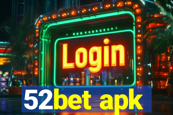 52bet apk