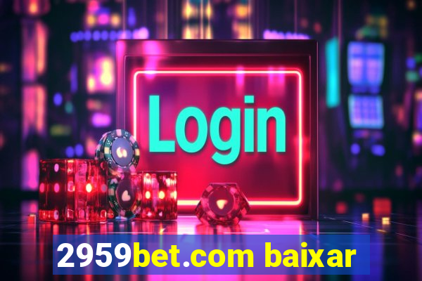 2959bet.com baixar