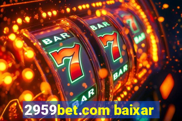 2959bet.com baixar