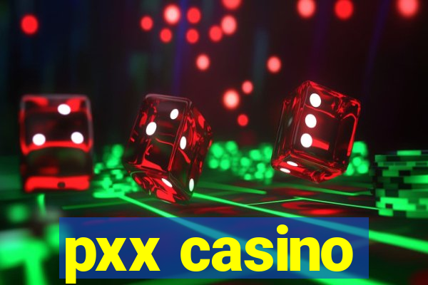 pxx casino