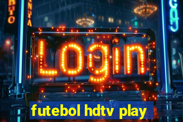 futebol hdtv play