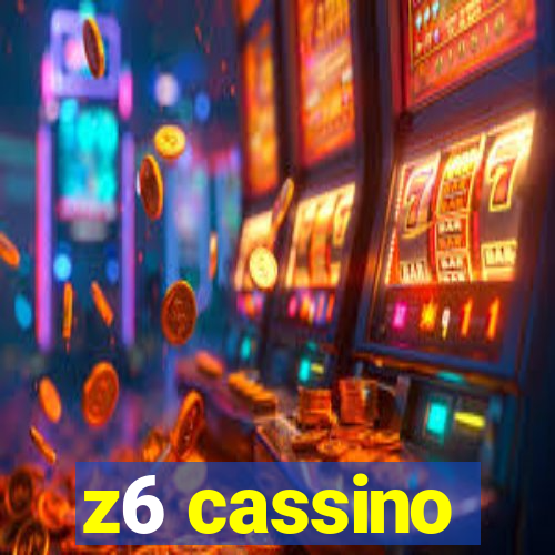 z6 cassino