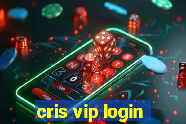 cris vip login