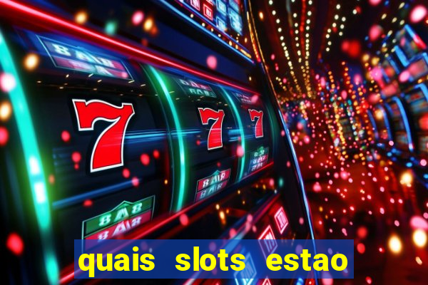 quais slots estao pagando agora