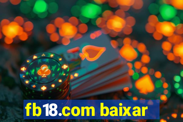 fb18.com baixar