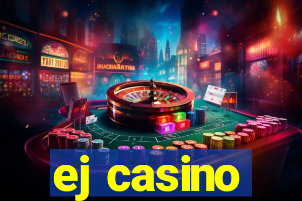 ej casino