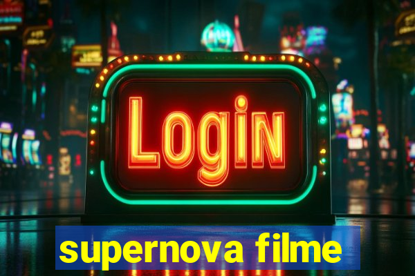 supernova filme