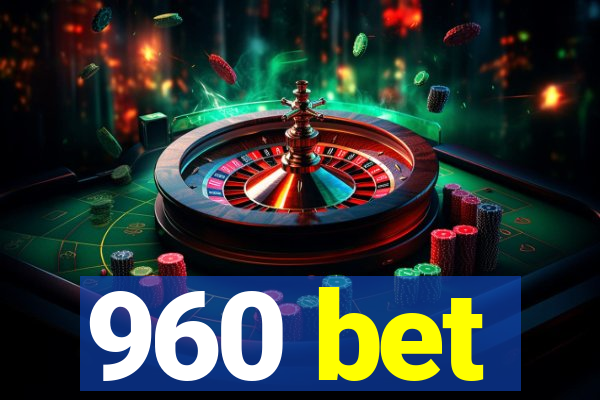 960 bet