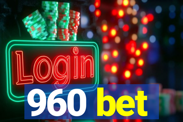 960 bet