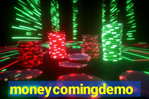 moneycomingdemo