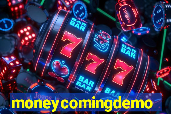 moneycomingdemo