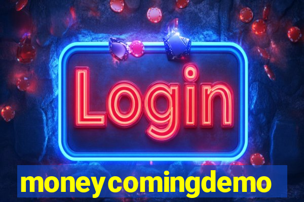 moneycomingdemo