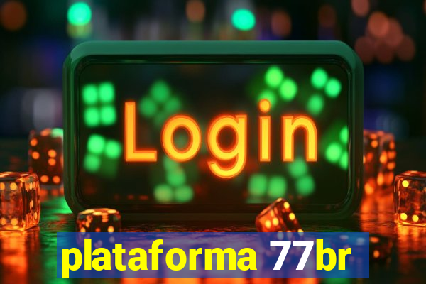 plataforma 77br