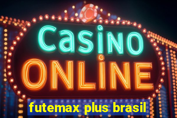 futemax plus brasil