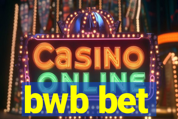 bwb bet